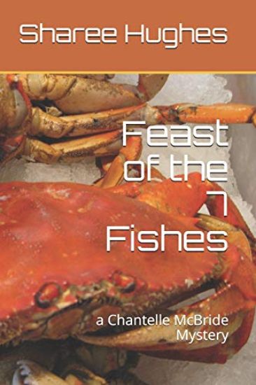 Feast of the 7 Fishes: a Chantelle McBride Mystery