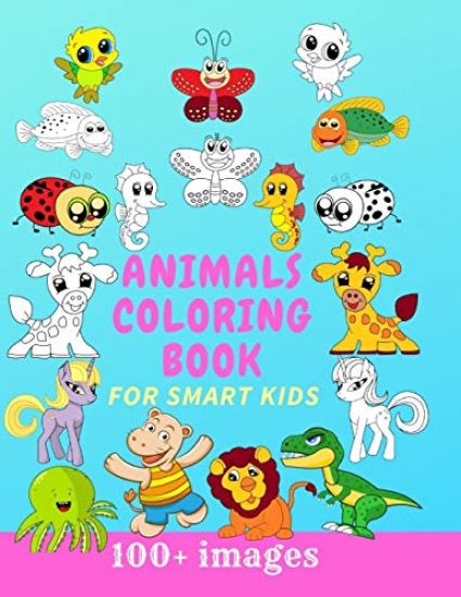 Animals Coloring Book for Smart Kids 100+ Images: The Big Animals Coloring Pack for Kids