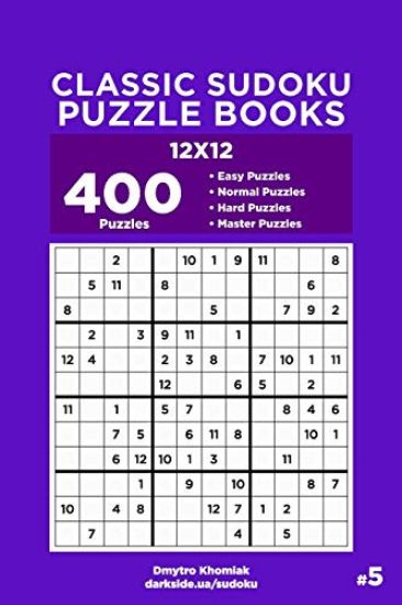 Classic Sudoku Puzzle Books - 400 Easy to Master Puzzles 12x12 (Volume 5)