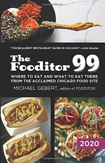 The Fooditor 99: Where To Eat and What To Eat There: 2020 Edition