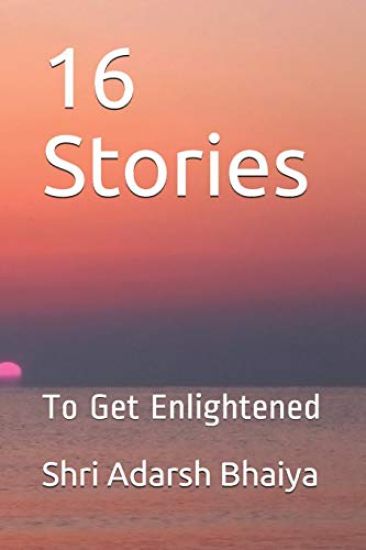 16 Stories: To Get Enlightened