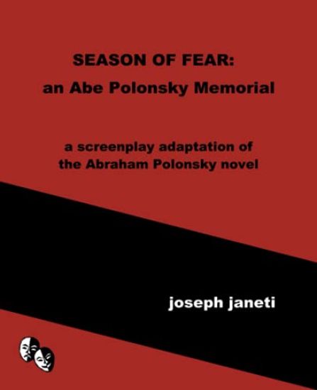 Season of Fear: an Abe Polonsky Memorial: a screenplay adaptation of the Abraham Polonsky novel