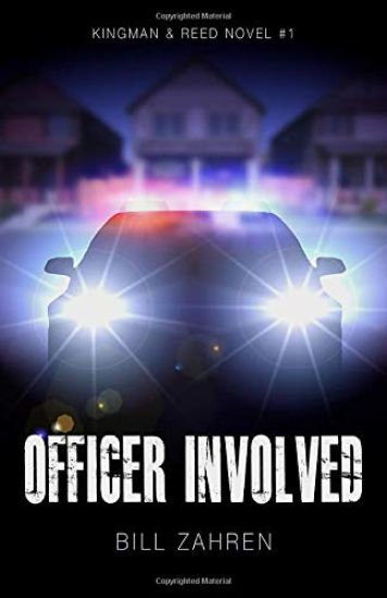 Officer Involved: Kingman & Reed Novel #1