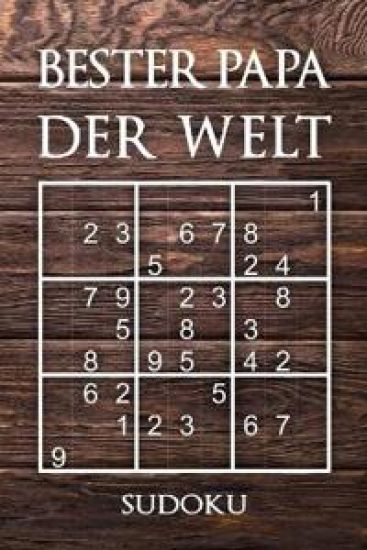 Bester Papa Der Welt - Sudoku: 330 knifflige Rätsel - mittel - schwer - experte - Mit Lösungen und Anleitung - Reisegröße ca. DIN A5 - Für Kenner und