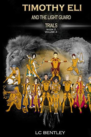 Timothy Eli and The Light Guard Trials: Book 2