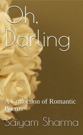 Oh, Darling: A Collection of Romantic Poems