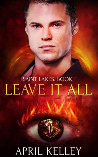 Leave It All (Saint Lakes #1)