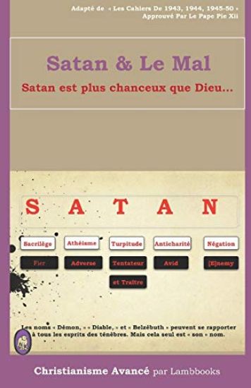 Satan & Le Mal: Satan est plus chanceux que Dieu ...