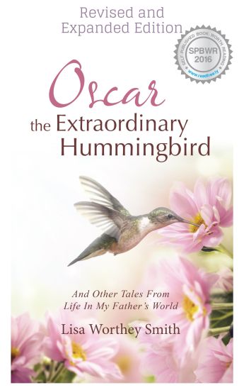 Oscar the Extraordinary Hummingbird: Revised and Expanded Edition