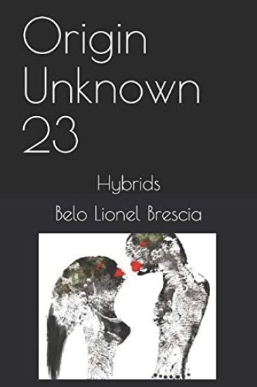 Origin Unknown 23: Hybrids