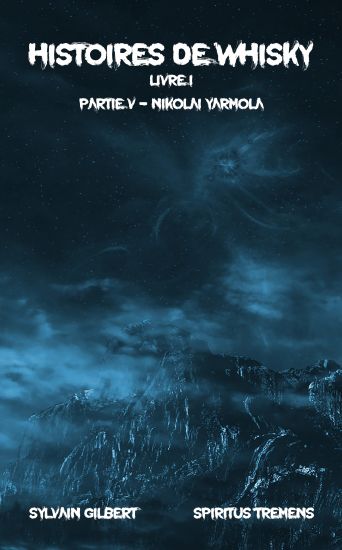 Histoires de whisky: Partie V - NIKOLAÏ YARMOLA