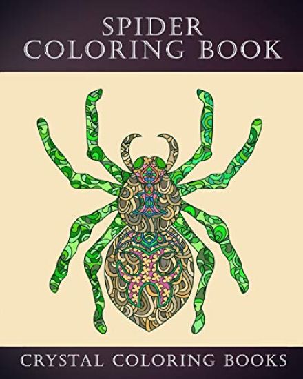 Spider Coloring Book: 30 Doodle Style Spider Design Coloring Pages. A Great Gift For Anyone In Your Life That Loves Spiders Or Arachnids. Re