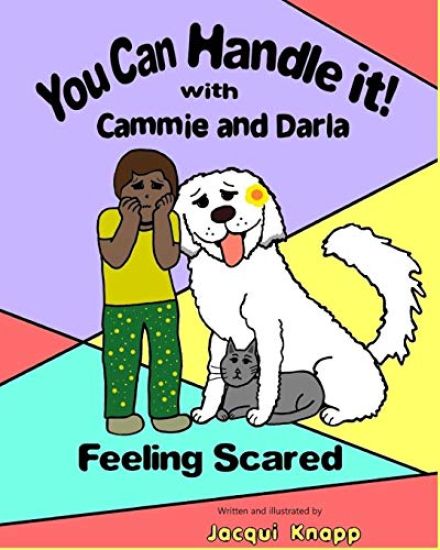 You Can Handle it! With Cammie and Darla: Feeling Scared