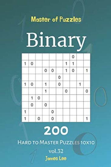 Master of Puzzles - Binary 200 Hard to Master Puzzles 10x10 vol. 32