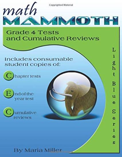 Math Mammoth Grade 4 Tests and Cumulative Reviews
