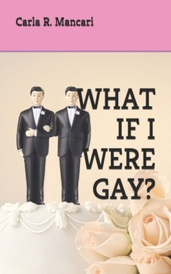 What If I Were Gay?