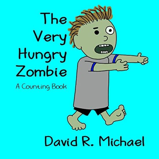 The Very Hungry Zombie: A Counting Book