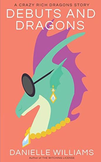 Debuts and Dragons: A Crazy Rich Dragons story