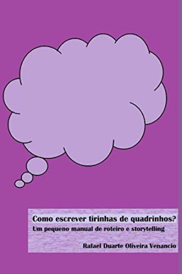 Como escrever tirinhas de quadrinhos?: Um pequeno manual de roteiro e storytelling