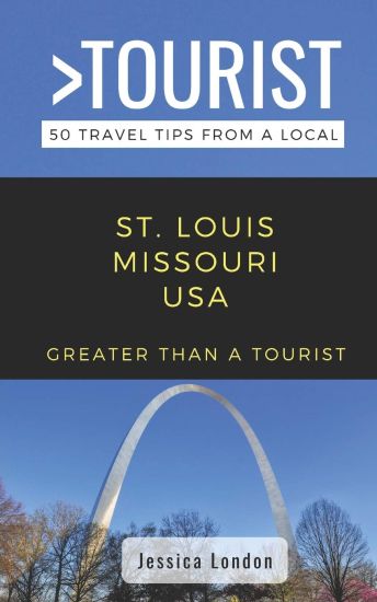 Greater Than a Tourist- St. Louis Missouri USA