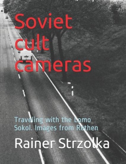 Soviet cult cameras: Traveling with the Lomo Sokol. Images from Rethen
