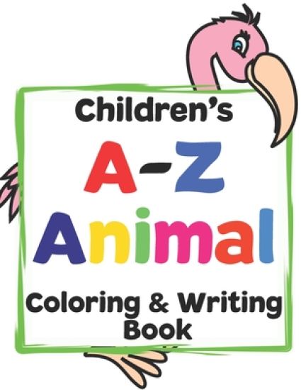 Children's A-Z Coloring and Writing Book: For Toddlers and Preschoolers