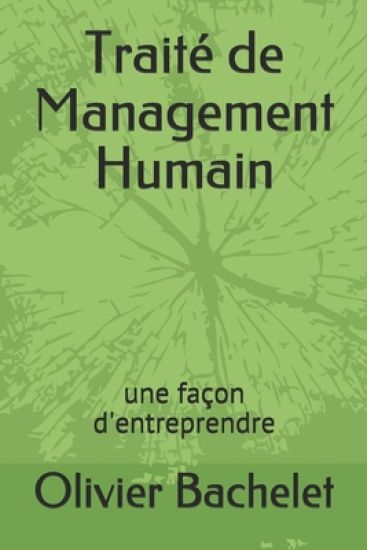 Traité de Management Humain: une façon d'entreprendre