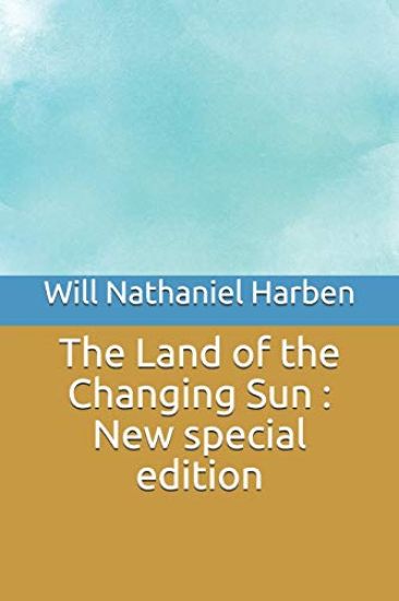 The Land of the Changing Sun: New special edition