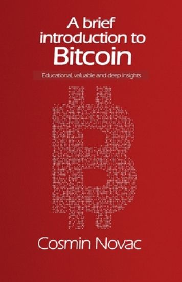 A brief introduction to Bitcoin: Educational, valuable and deep insights (B&W Edition)