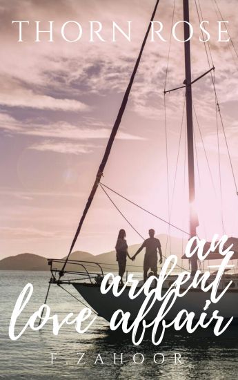 Thorn Rose - An Ardent Love Affair