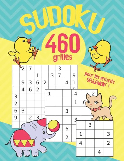 Sudoku: 460 puzzles pour enfants en image 4x4 - 6x6 - 9x9 Facile & Moyen Filles et Garçons
