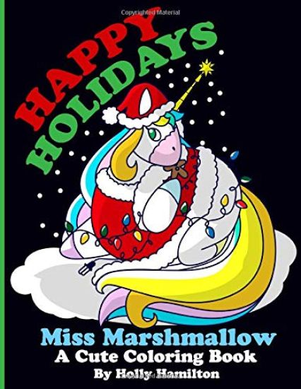 Happy Holidays Miss Marshmallow: A Cute Coloring Book