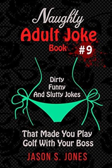 Naughty Adult Joke Book #9