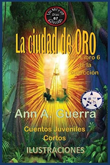 La ciudad de Oro: Del Libro 6 de la coleccion No. 67