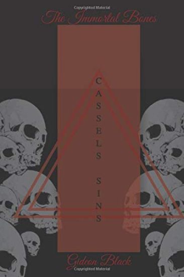 The Immortal Bones: Cassels sins