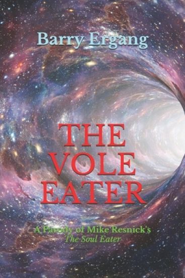The Vole Eater: A Parody of Mike Resnick's "The Soul Eater"