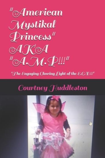 "American Mystikal Princess" AKA "A.M.P!!!": "Ther Engaging Glowing Light of the Day!!!"