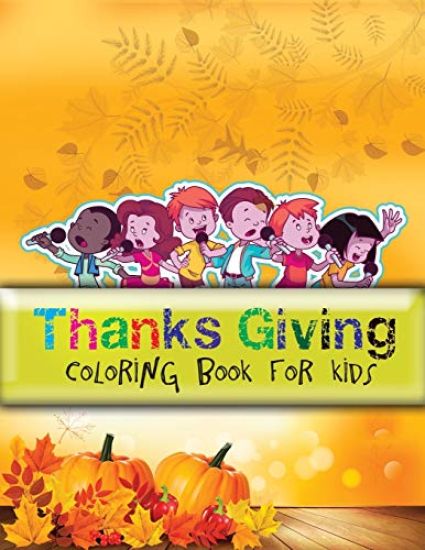 Thanks giving coloring book for kids: Large Print Thanksgiving Coloring Book For Kids Age 4-8, Amazing Gift For Kids At Thanksgiving Day