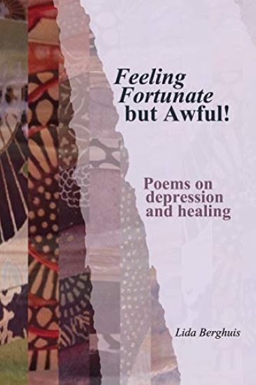 Feeling Fortunate but Awful!: Poems on depression and healing