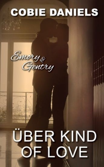 Über Kind of Love: Emory & Gentry