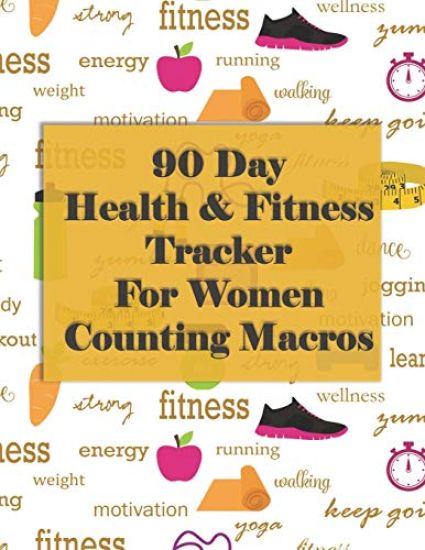90 Day Health and Fitness Tracker For Women Counting Macros: Check out this amazing health and fitness tracker and macros recorder to help you achieve