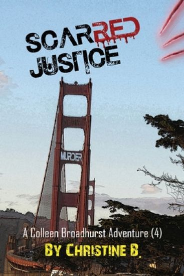 Scarred Justice: A Colleen Broadhurst Adventure [4]
