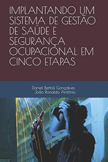 Implantando Um Sistema de Gestão de Saúde E Segurança Ocupacional Em Cinco Etapas