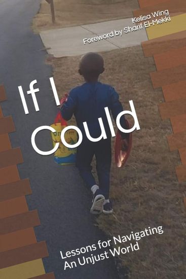 If I Could: Lessons for Navigating An Unjust World