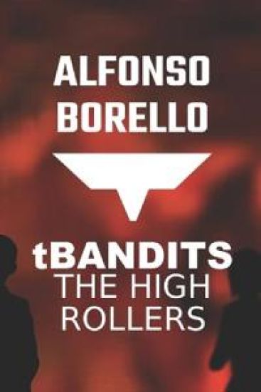 T Bandits: The High Rollers
