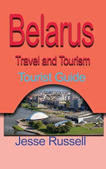 Belarus Travel and Tourism