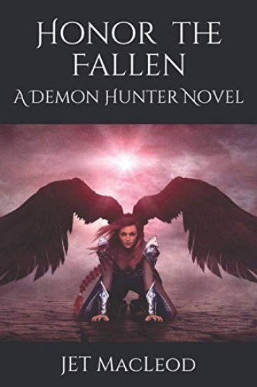 Honor the Fallen: A Demon Hunter Novel