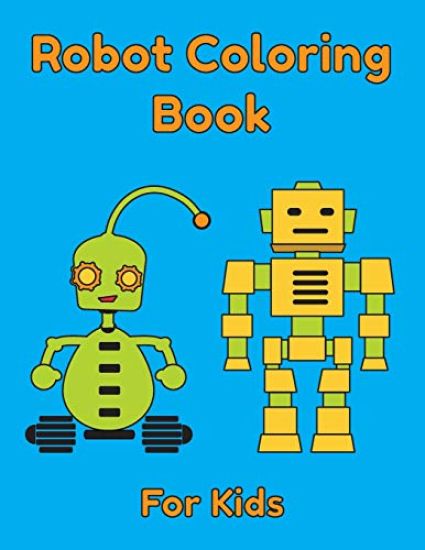 Robot Coloring Book For Kids: Easy Coloring Pages For Kids Ages 4-8