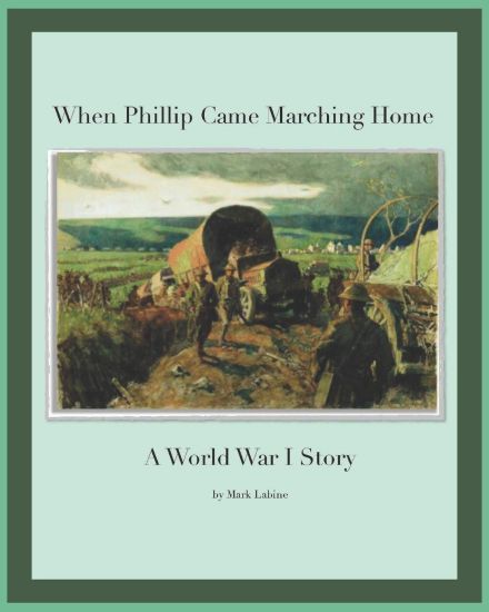 When Phillip Came Marching Home: A World War I Story