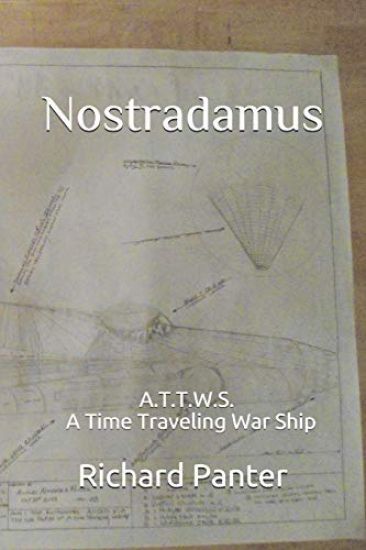 Nostradamus: A.T.T.W.S. A Time Traveling War Ship